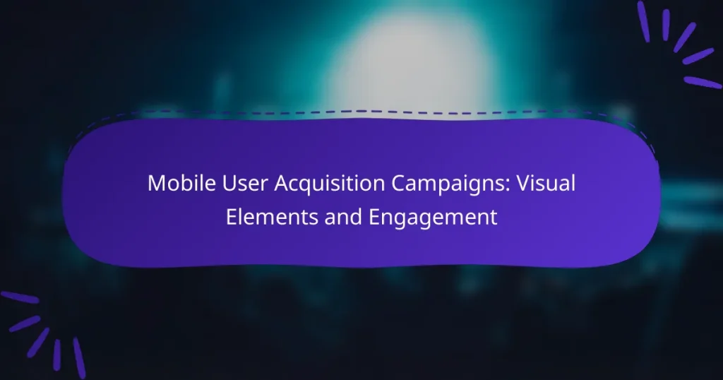 Mobile User Acquisition Campaigns: Visual Elements and Engagement