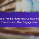 Social Media Platforms: Comparison, Features and User Engagement