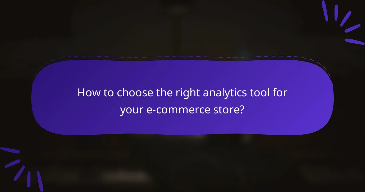 How to choose the right analytics tool for your e-commerce store?