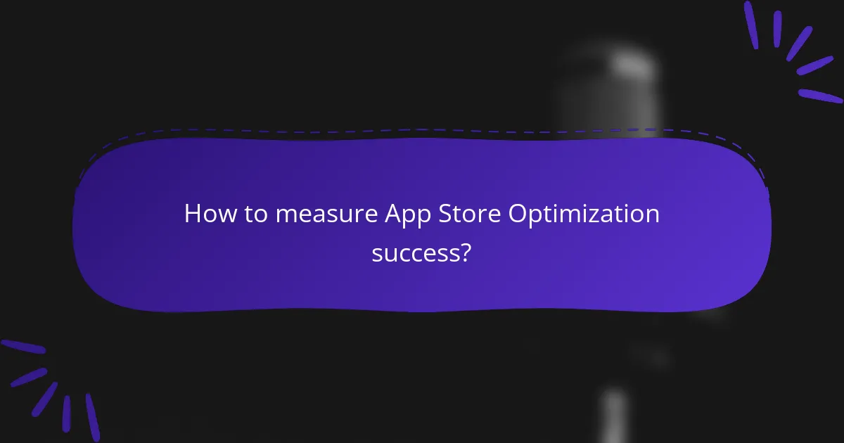 How to measure App Store Optimization success?