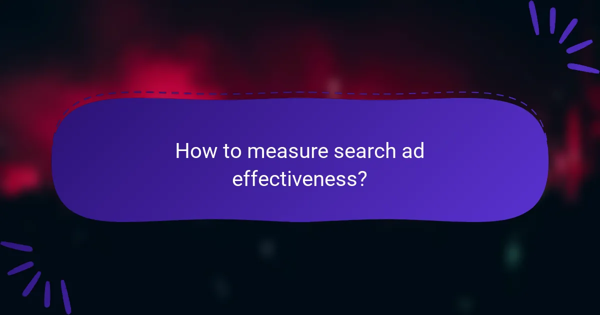 How to measure search ad effectiveness?